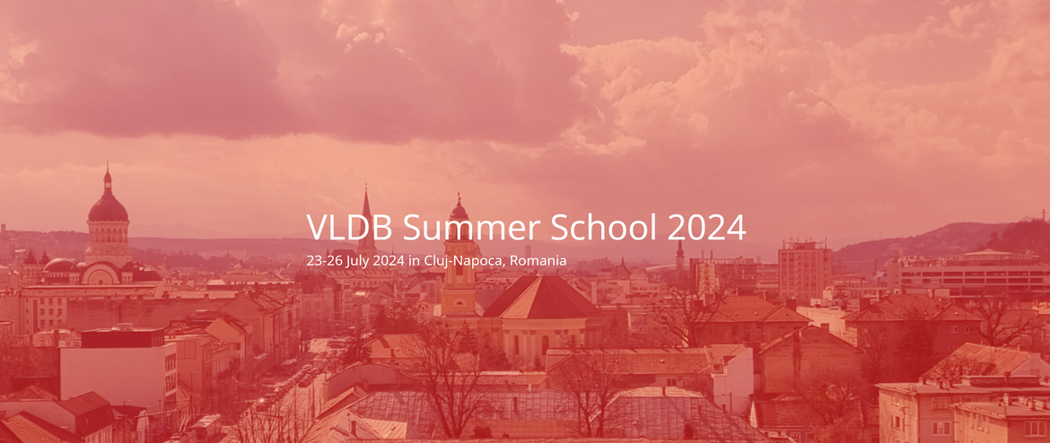 VLDB Summer School 2024 Cluj-Napoca